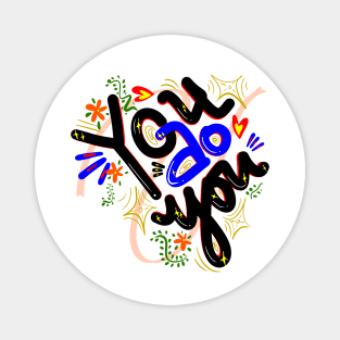 You do you - typographic design Magnet